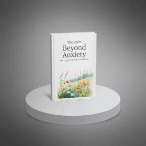 The Calm Beyond Anxiety