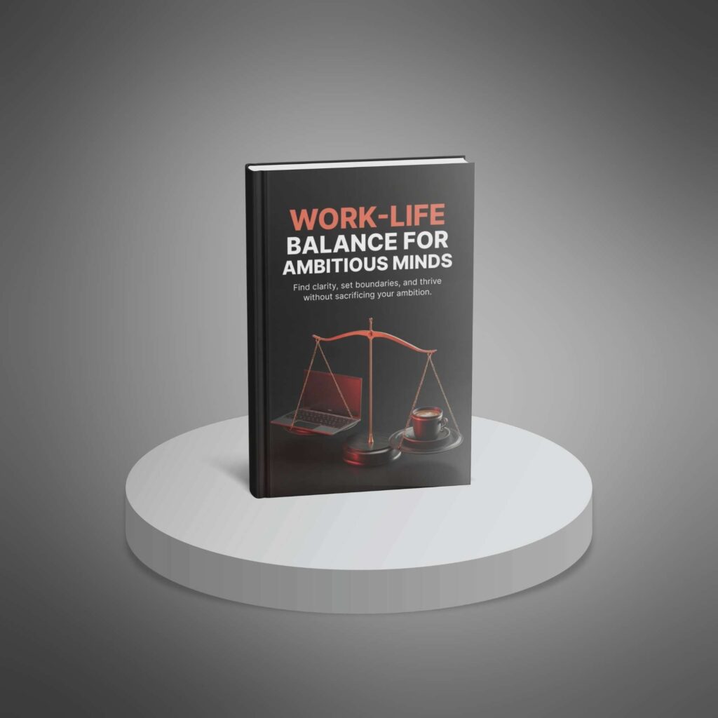 Work-Life-Balance-for-Ambitious-Minds---Ebook3